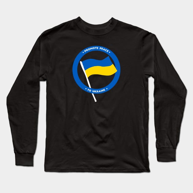 Ukraine Support No War Promote Peace Long Sleeve T-Shirt by Vity